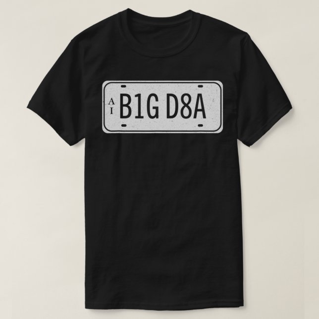 Camiseta Data Big Number Plate Scientist Analyst Machine Le (Diseño del anverso)