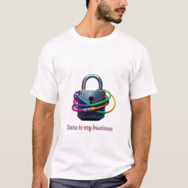 Camiseta Data Is My Business – Cyber Security & Tech Analys