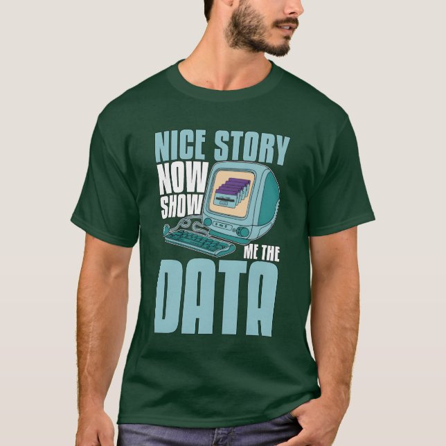Camiseta Data Mining Nice Story Now Show Mehe Programming b (Anverso)