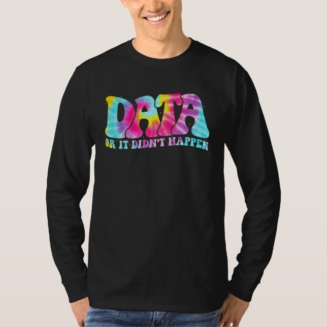 Camiseta Data or It Didn t Happen Aba Therapist Appreciatio (Anverso)
