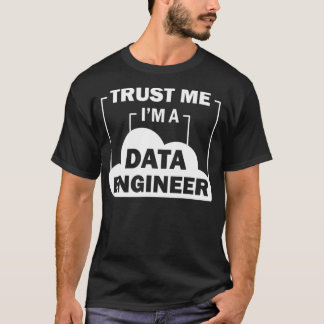 Camiseta Data Science Trust Me a Data Engineer