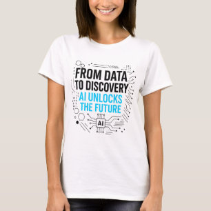 Camiseta Data to Discovery AI Future Tee Tech Insight