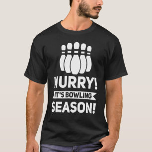 Camiseta Date prisa es el juego de bolos de la temporada de