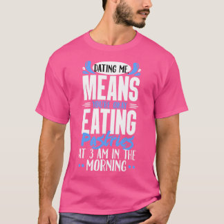 Camiseta Dating Me Significa Que Estás Bien Comiendo Pastel