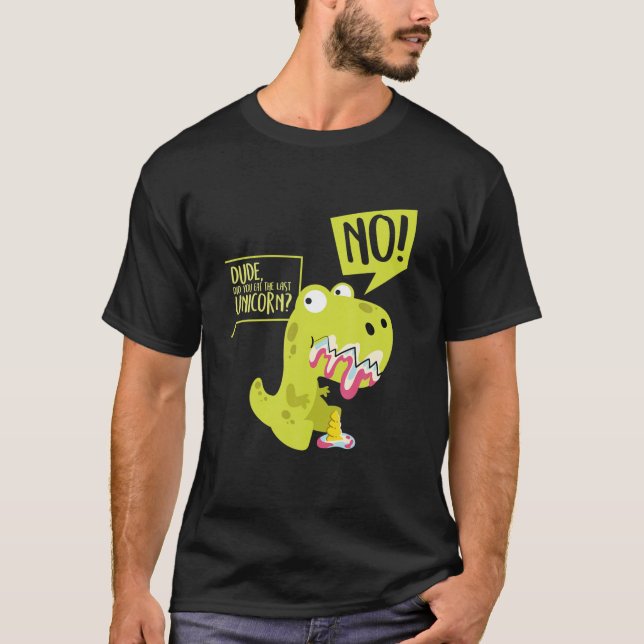 Camiseta Dato Dinosaurio Rex Te Comí El Último Unicor (Anverso)
