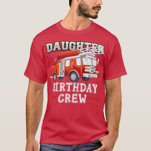 Camiseta Daughter Birthday Crew Fire Truck Firefighter Fami