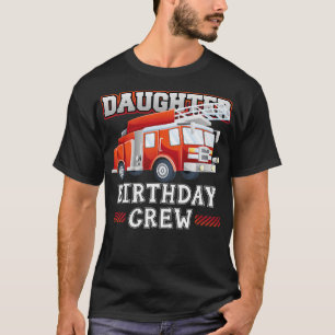 Camiseta Daughter Birthday Crew Fire Truck Firefighter Fami