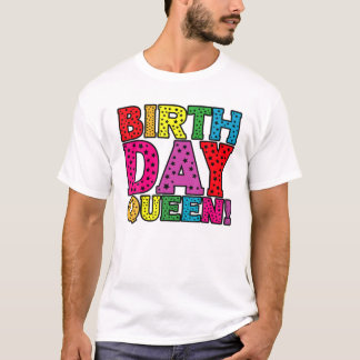 Camiseta Daughter Birthday Queen For Every Anniversary Girl