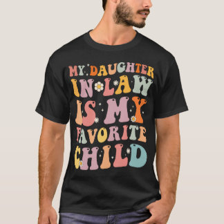 Camiseta Daughter-In-Law Favorite Child For Mother-In-Law M