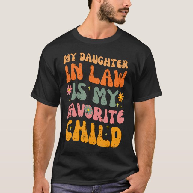 Camiseta Daughter In Law Favorite Child Retro Fathers Day P (Anverso)