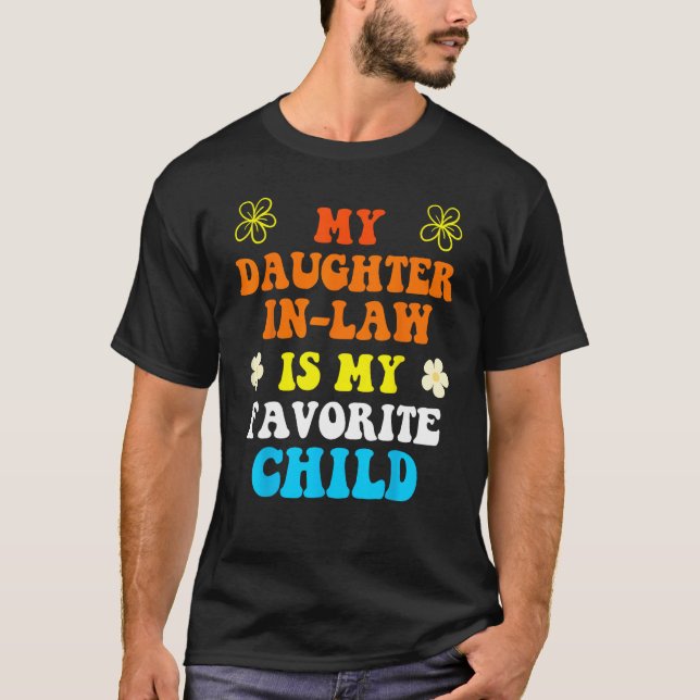 Camiseta Daughter In Law is My Favorite Child Father s Day  (Anverso)