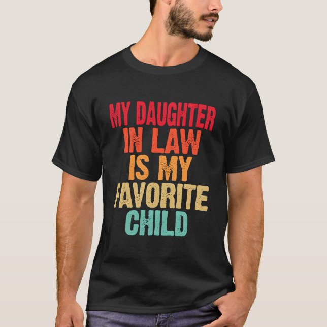 Camiseta Daughter In Law Is My Favorite Child Mother Father (Anverso)