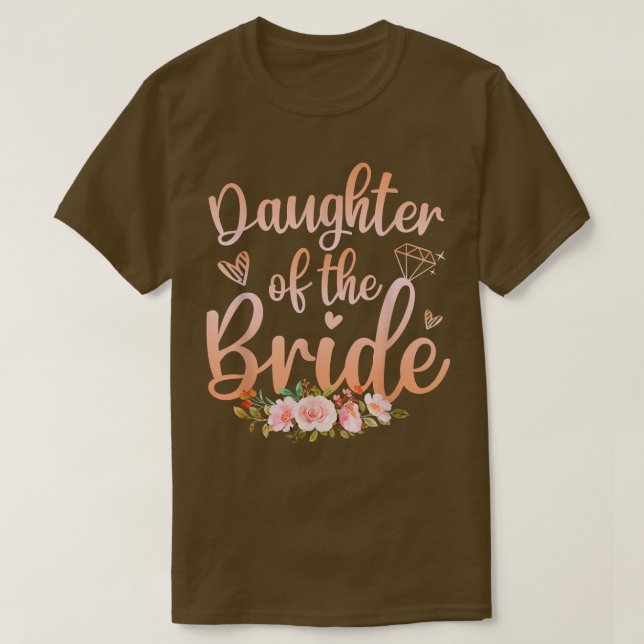Camiseta Daughter Of The Bride Funny Wedding Shower  Women  (Diseño del anverso)