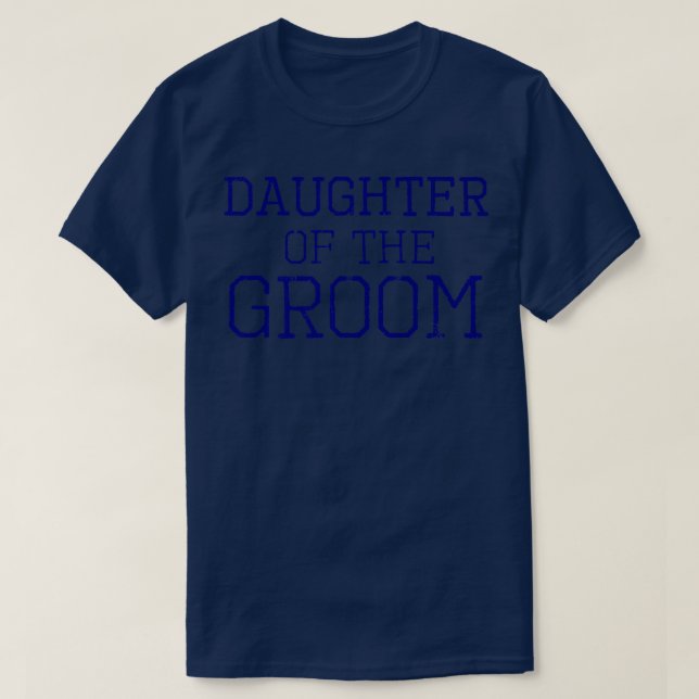 Camiseta Daughter Of The GroomCoordinating Wedding Party435 (Diseño del anverso)
