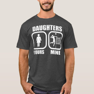 Camiseta Daughters Yours, Mine - Funny Volleyball Mom Volle