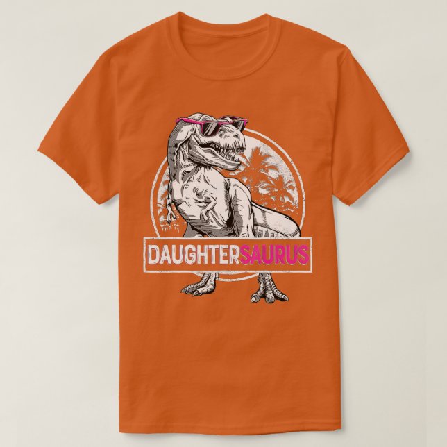 Camiseta Daughtersaurus T rex Dinosaur Funny Daughter Sauru (Diseño del anverso)