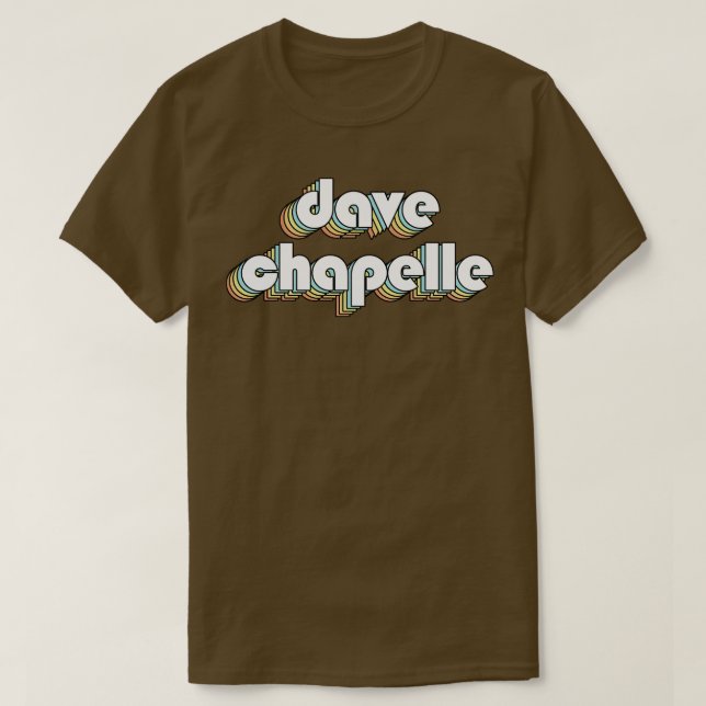 Camiseta Dave Chapelle Retro Typography Style (Diseño del anverso)