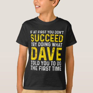 Camiseta Dave Divertido Si Al Principio No Tienes Éxito Int