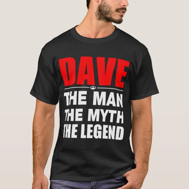 Camiseta Dave el hombre el mito la leyenda (Anverso)
