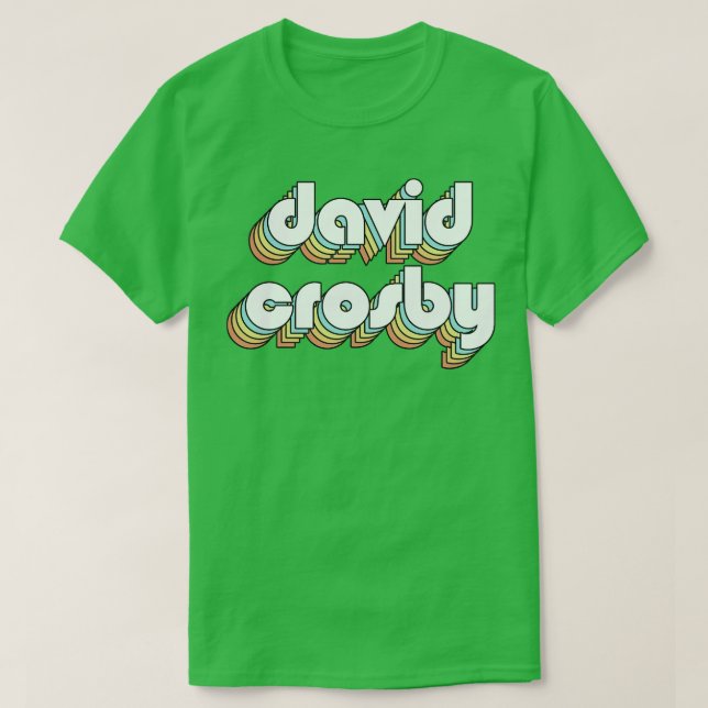 Camiseta David Crosby Retro Rainbow Typography Style (Diseño del anverso)