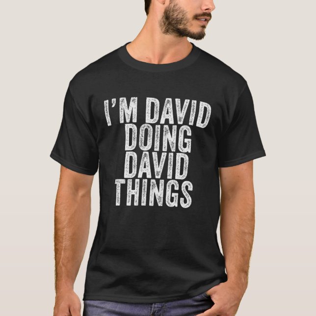 Camiseta David Doing David Things Funny David Birthday (Anverso)