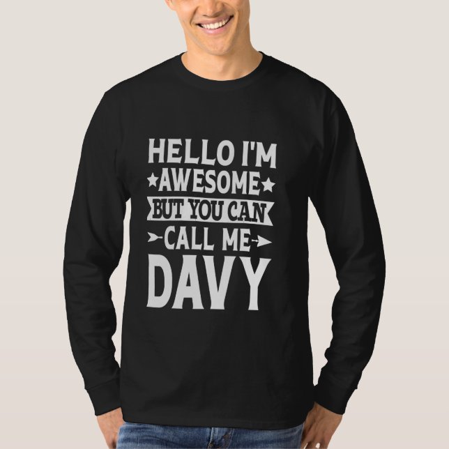 Camiseta Davy Funny Nombre Hola soy increíble Llámame Da Da (Anverso)