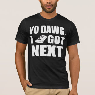 Camiseta Dawg de Yo que conseguí después