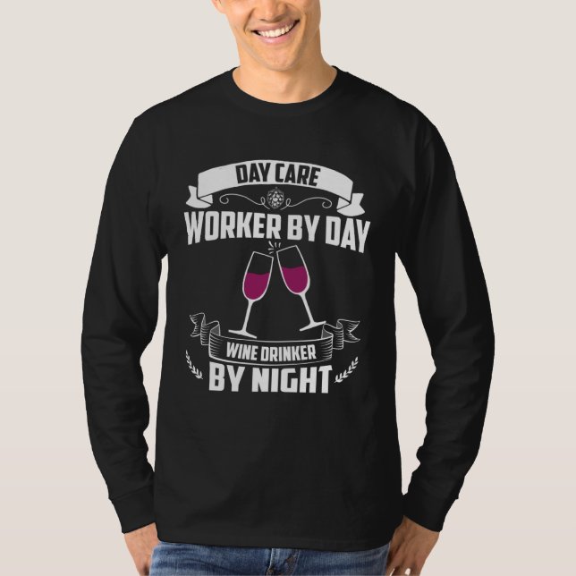 Camiseta Day Care Worker By Day Wine Drinker By Night (Anverso)