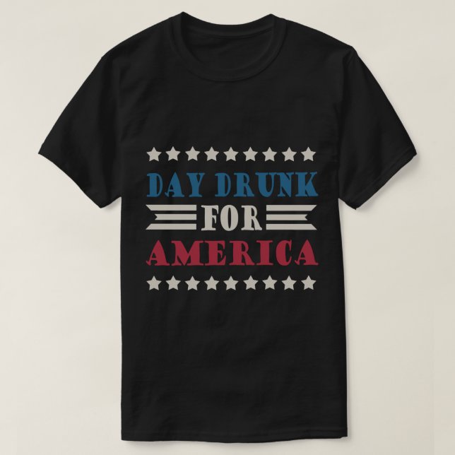Camiseta Day Drunk For America   (Diseño del anverso)