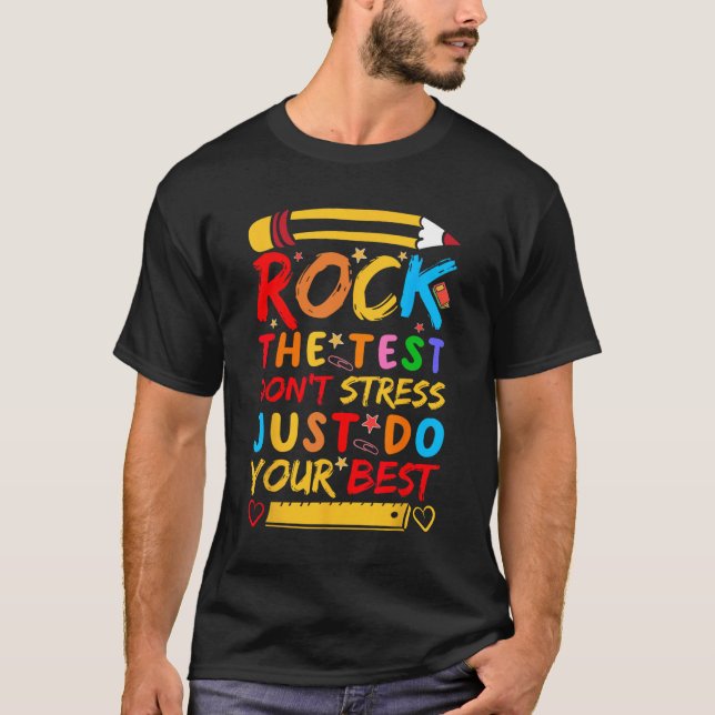 Camiseta Day Rock The Test Funny Teacher Student Testing Ex (Anverso)