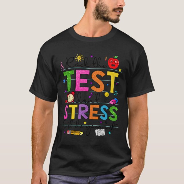Camiseta Day Rock The Test Teacher Funny Testing Day Studen (Anverso)