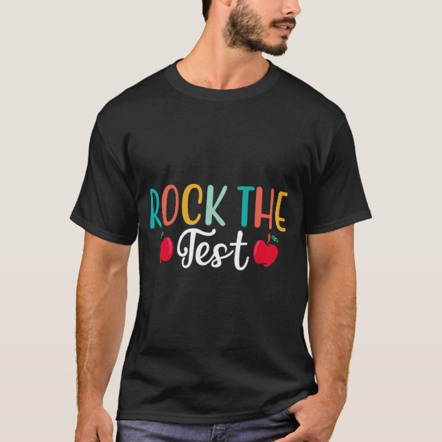 Camiseta Day Rock The Test Teacher Testing Day 1 (Anverso)