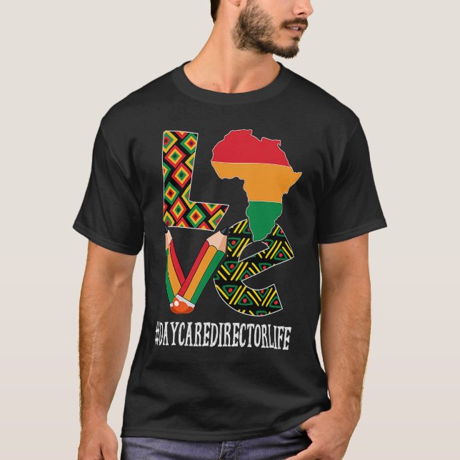 Camiseta Daycare Director Love African American Black Histo (Anverso)