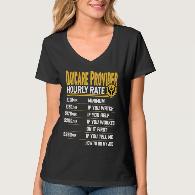Camiseta Daycare Provider Hourly Rate  Childcare Daycare Pr (Anverso)