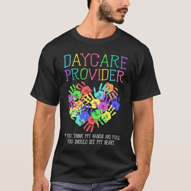 Camiseta Daycare Provider If You Think My Hands Are Full Ba (Anverso)