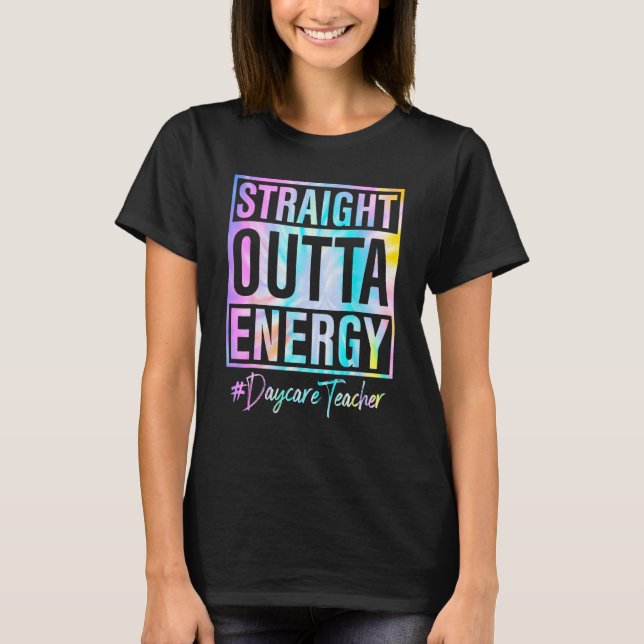 Camiseta Daycare Teacher Straight Outta Energy Daycare Teac (Anverso)