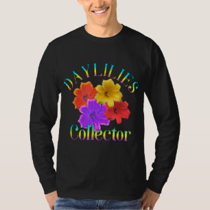 Camiseta Daylilies Collector Yard Garden Flores Gardener