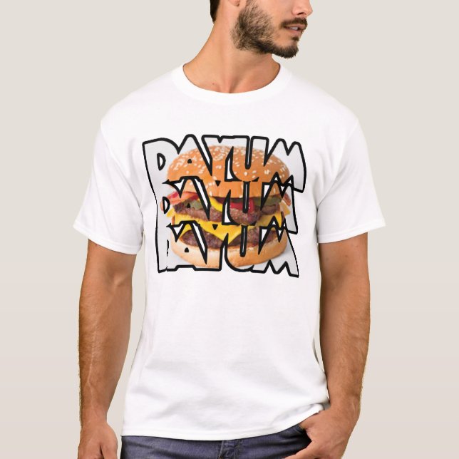 Camiseta Dayum Dayum Dayum (Anverso)