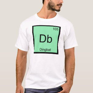 Camiseta Db - Símbolo De Elemento Químico Dingbat Tee Graci