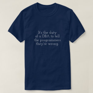 Camiseta DBA les dice a los programadores que se equivocan.