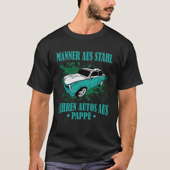 Camiseta DDR Trabi "Männer aus Stahl, fahren Autos aus Papp (Anverso)