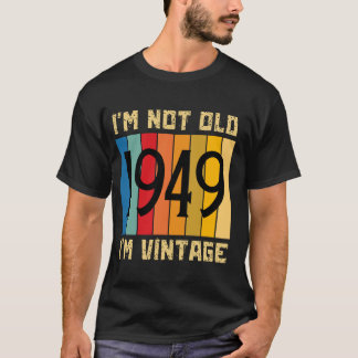 Camiseta De 75 años, no soy viejo, estoy en el 75º nacimien