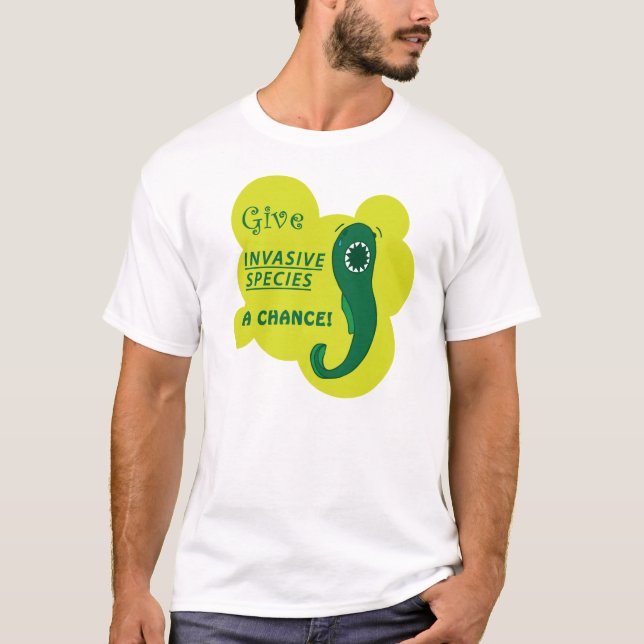 Camiseta ¡Dé a especie invasor una oportunidad! (Anverso)