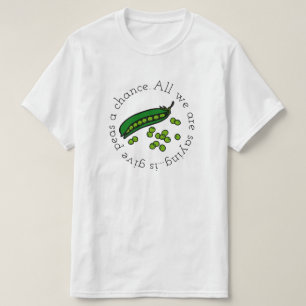 Camiseta Dé a guisantes una oportunidad