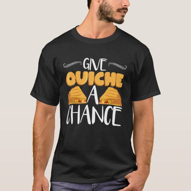 Camiseta Dé A Quiche Una Oportunidad De Chef Pasta Quiche (Anverso)