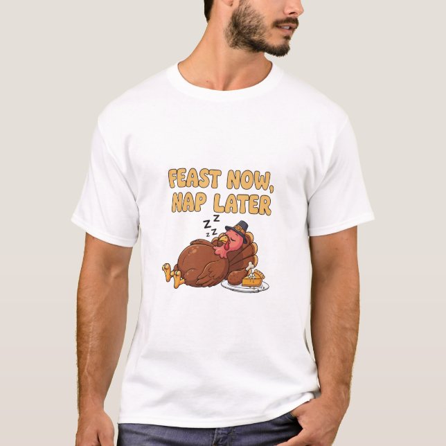 Camiseta de Acción de Gracias ahora siesta después (Anverso)