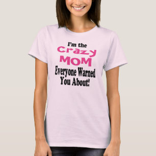 Camiseta de Advertencia de Mamá Loca