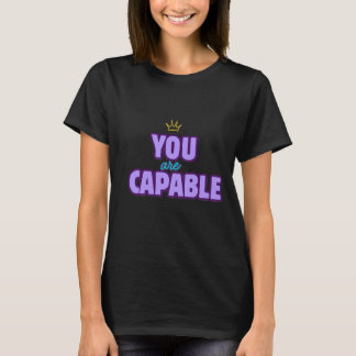 Camiseta de Afirmación "Eres Capaz"