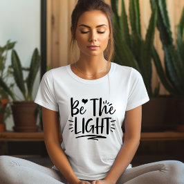 Camiseta de Afirmación Sé la Luz
