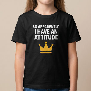 Camiseta de 'Al parecer, tengo una actitud'